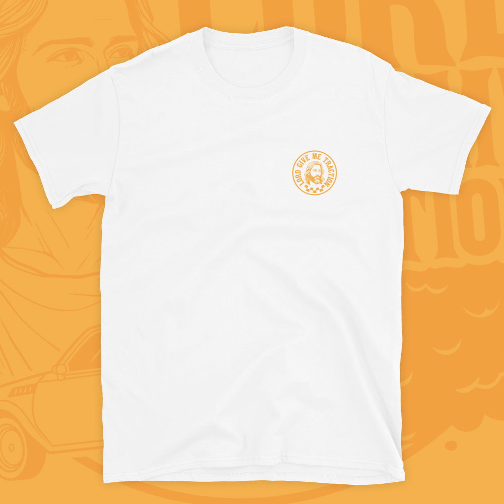 Lord Give Me Traction Tshirt