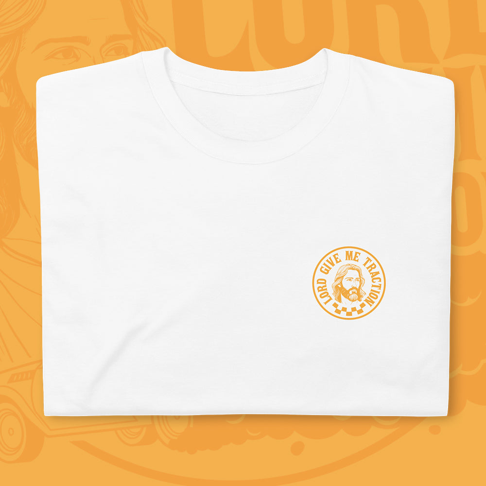 Lord Give Me Traction Tshirt