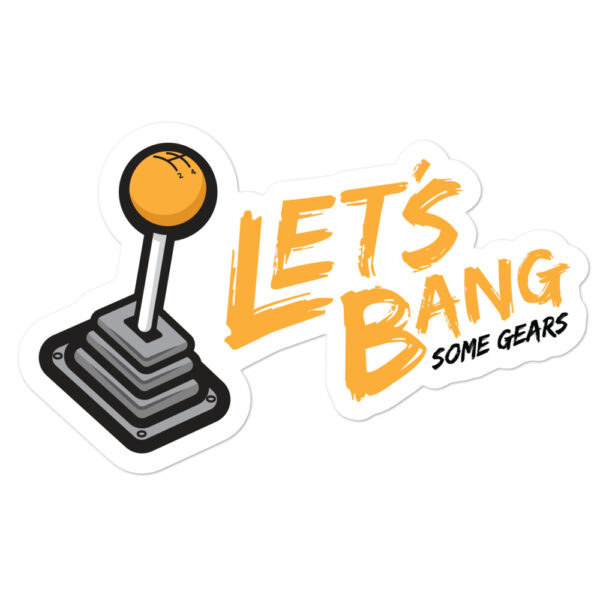 Let's Bang Some Gears Sticker