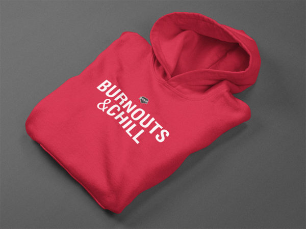 Burnouts & Chill Hoodie
