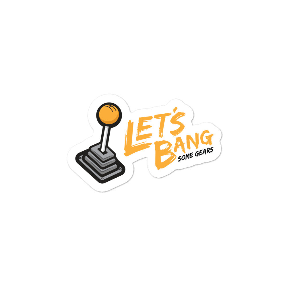 Let's Bang Some Gears Sticker