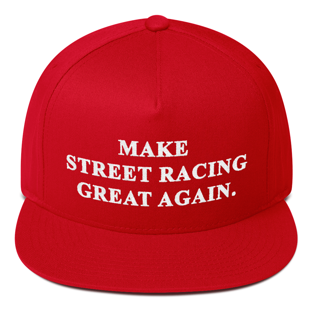 Make Street Racing Great Again Hat