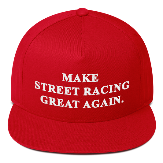 Make Street Racing Great Again Hat