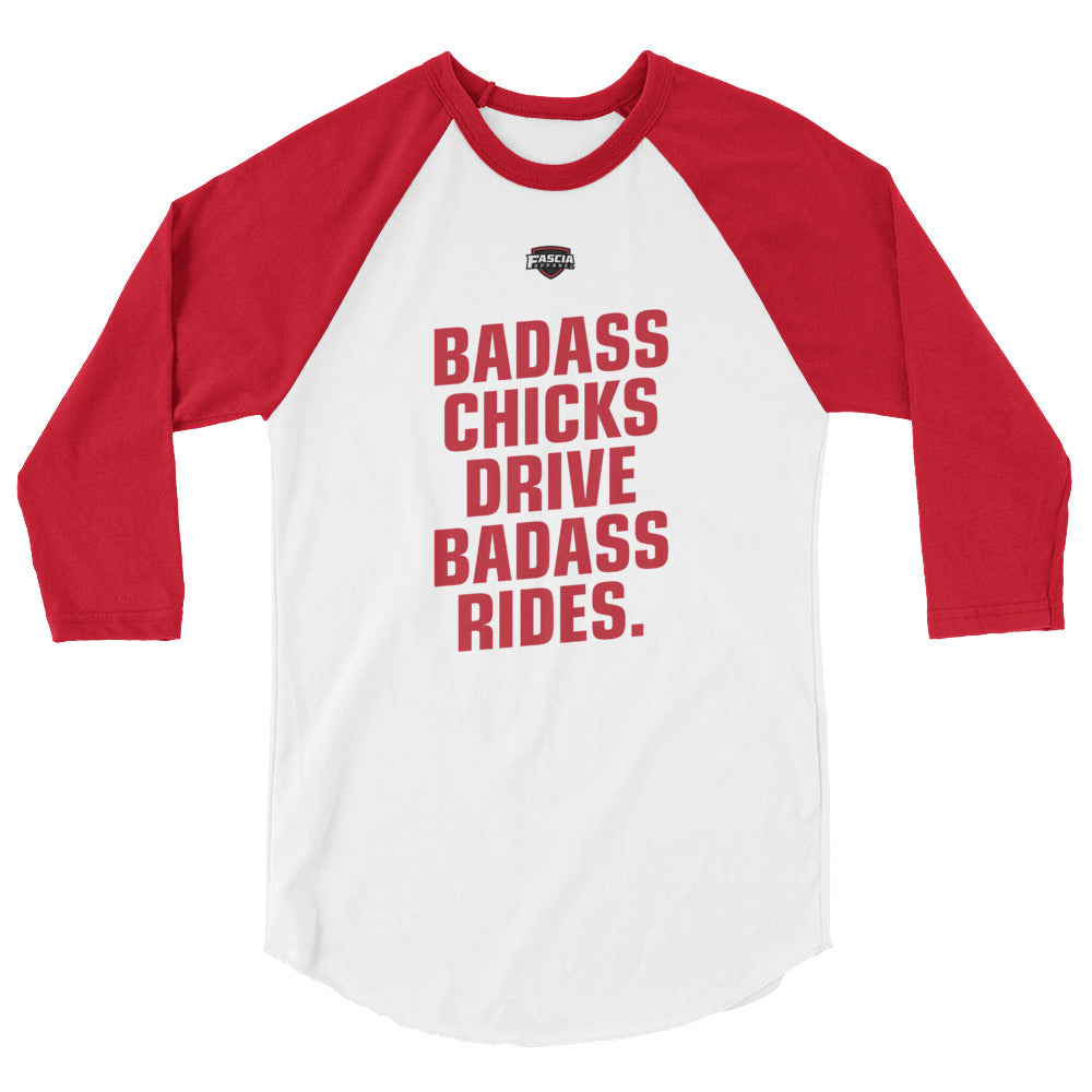 Badass Chicks Drive Badass Rides 3/4 Sleeve β Fascia Apparel LLC